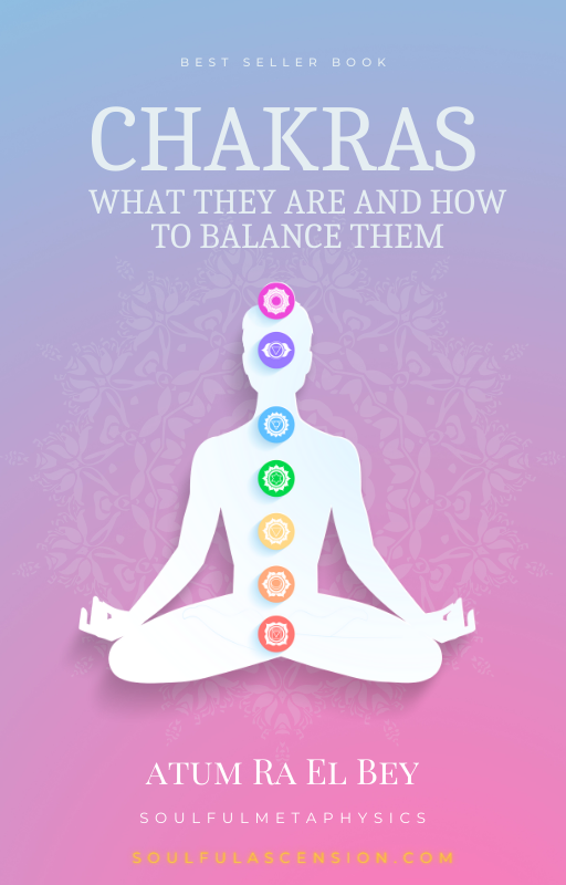 Chakras : What They Are And How To Balance Them By Atum Ra El Bey ( E-Book)